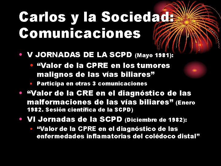 Carlos y la Sociedad: Comunicaciones • V JORNADAS DE LA SCPD (Mayo 1981): •