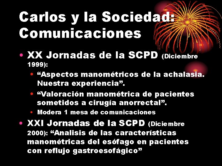 Carlos y la Sociedad: Comunicaciones • XX Jornadas de la SCPD 1999): (Diciembre •