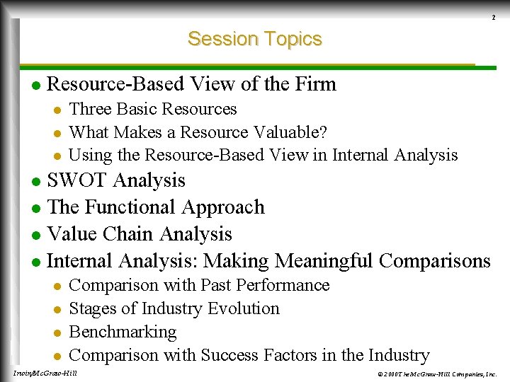 2 Session Topics l Resource-Based View of the Firm l l l Three Basic