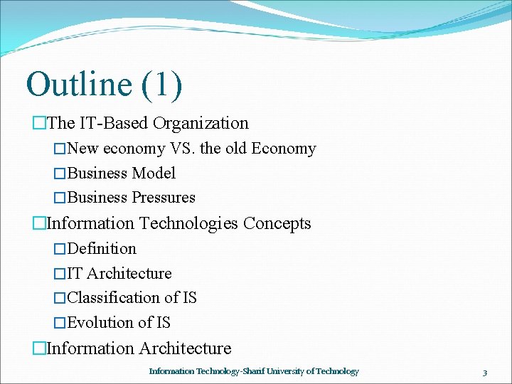 Outline (1) �The IT-Based Organization �New economy VS. the old Economy �Business Model �Business