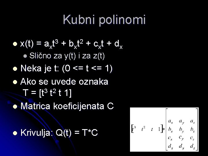 Kubni polinomi l x(t) = axt 3 + bxt 2 + cxt + dx