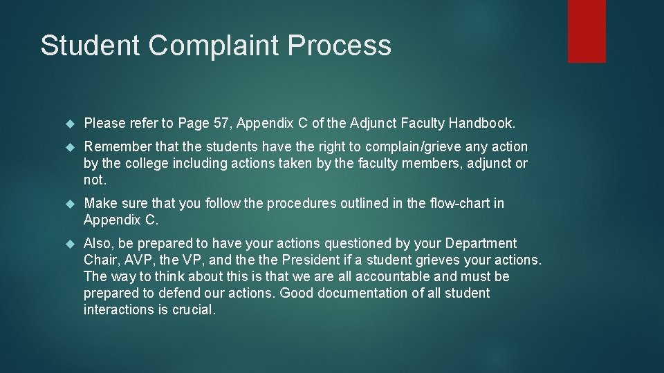 Student Complaint Process Please refer to Page 57, Appendix C of the Adjunct Faculty