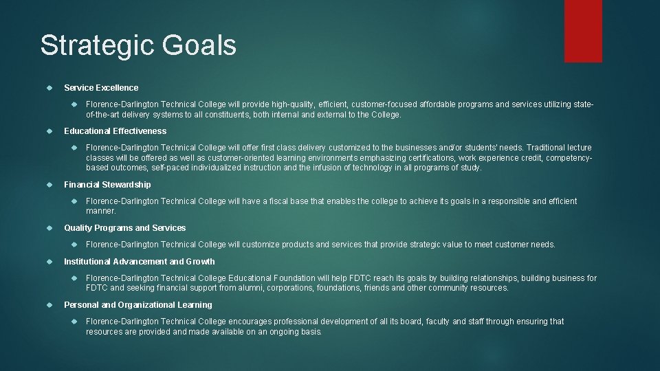 Strategic Goals Service Excellence Educational Effectiveness Florence-Darlington Technical College will customize products and services