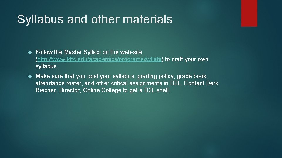 Syllabus and other materials Follow the Master Syllabi on the web-site (http: //www. fdtc.