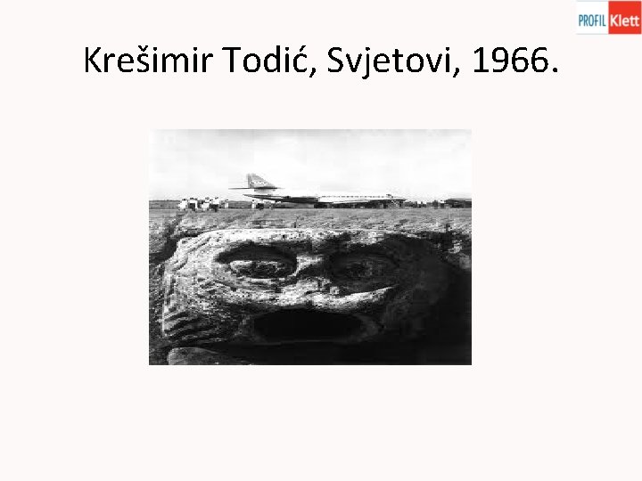 Krešimir Todić, Svjetovi, 1966. 