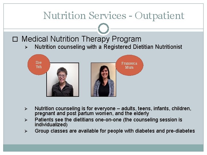 Nutrition Services - Outpatient Medical Nutrition Therapy Program Ø Nutrition counseling with a Registered