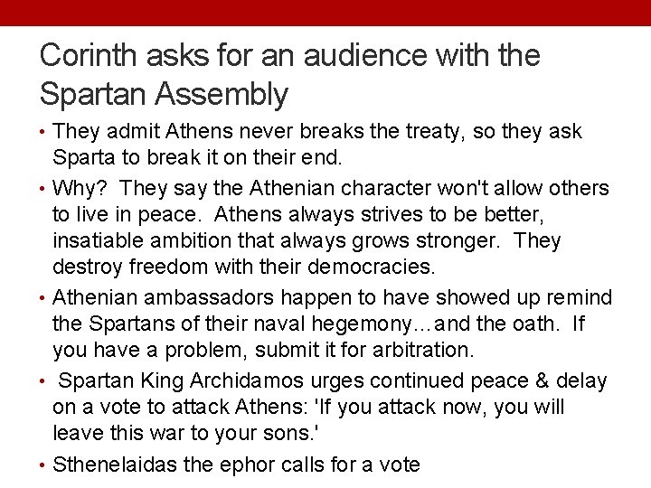 Corinth asks for an audience with the Spartan Assembly • They admit Athens never