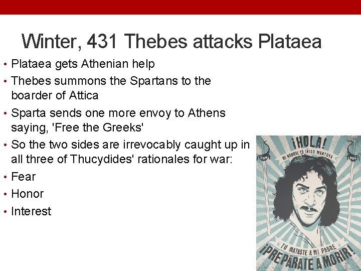 Winter, 431 Thebes attacks Plataea • Plataea gets Athenian help • Thebes summons the