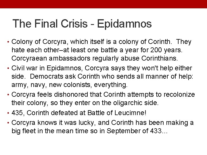 The Final Crisis - Epidamnos • Colony of Corcyra, which itself is a colony