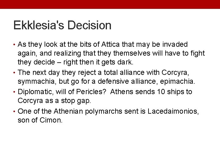 Ekklesia's Decision • As they look at the bits of Attica that may be
