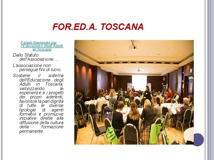 FOR. ED. A. TOSCANA Forum Regionale per l’Educazione degli Adulti in Toscana Dallo Statuto