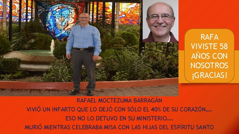 RAFA VIVISTE 58 AÑOS CON NOSOTROS ¡GRACIAS! RAFAEL MOCTEZUMA BARRAGÁN VIVIÓ UN INFARTO QUE