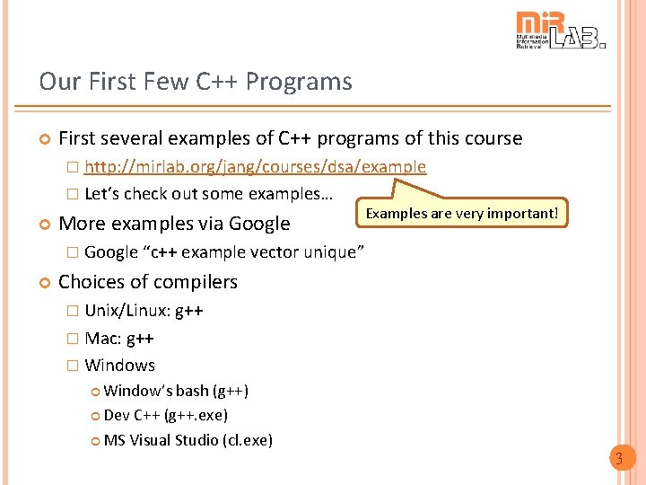 Our First Few C++ Programs First several examples of C++ programs of this course