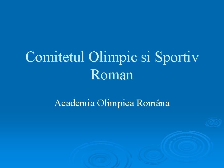 Comitetul Olimpic si Sportiv Roman Academia Olimpica Româna 