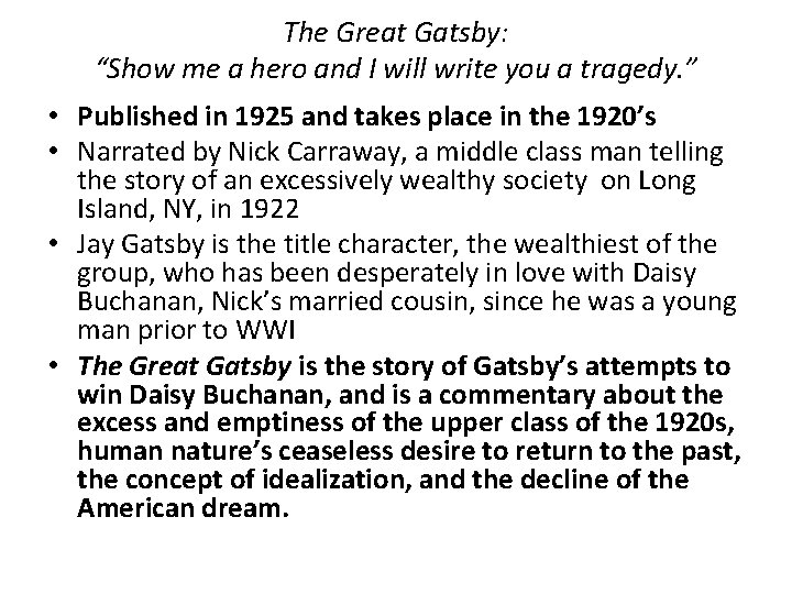 The Great Gatsby: “Show me a hero and I will write you a tragedy.