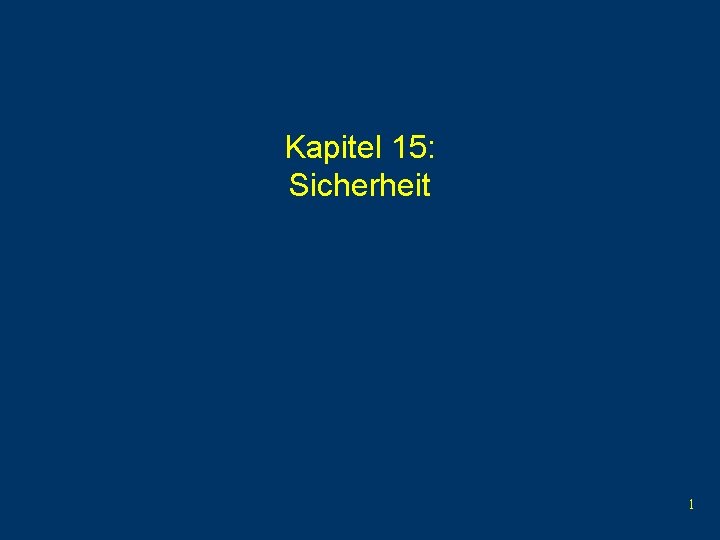 Kapitel 15: Sicherheit 1 