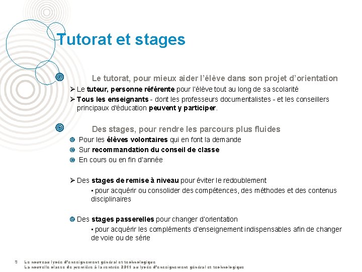Tutorat et stages Le tutorat, pour mieux aider l’élève dans son projet d’orientation Ø