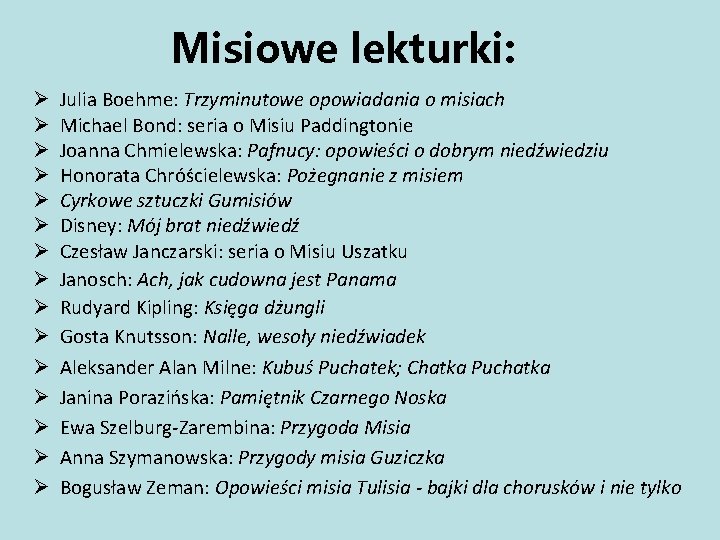 Misiowe lekturki: Ø Ø Ø Ø Julia Boehme: Trzyminutowe opowiadania o misiach Michael Bond: