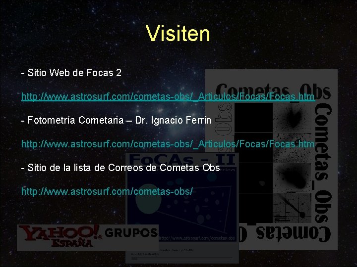 Visiten - Sitio Web de Focas 2 http: //www. astrosurf. com/cometas-obs/_Articulos/Focas. htm - Fotometría