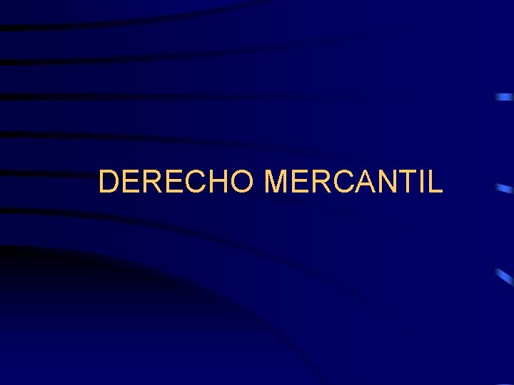DERECHO MERCANTIL 