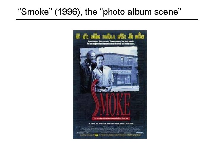“Smoke” (1996), the “photo album scene” 