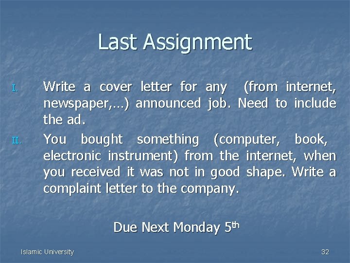 Last Assignment I. II. Write a cover letter for any (from internet, newspaper, …)