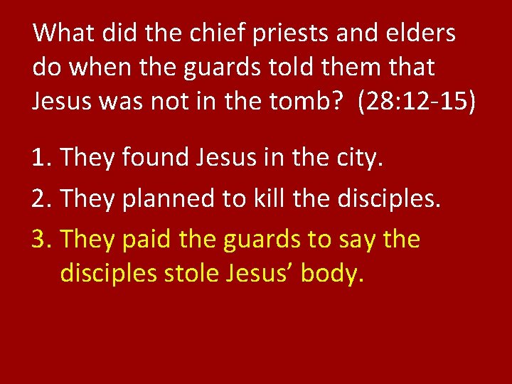 What did the chief priests and elders do when the guards told them that