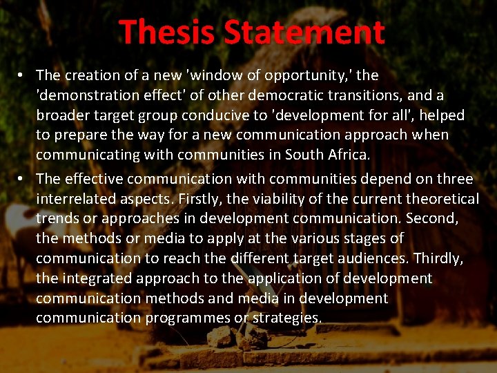 Thesis Statement • The creation of a new 'window of opportunity, ' the 'demonstration