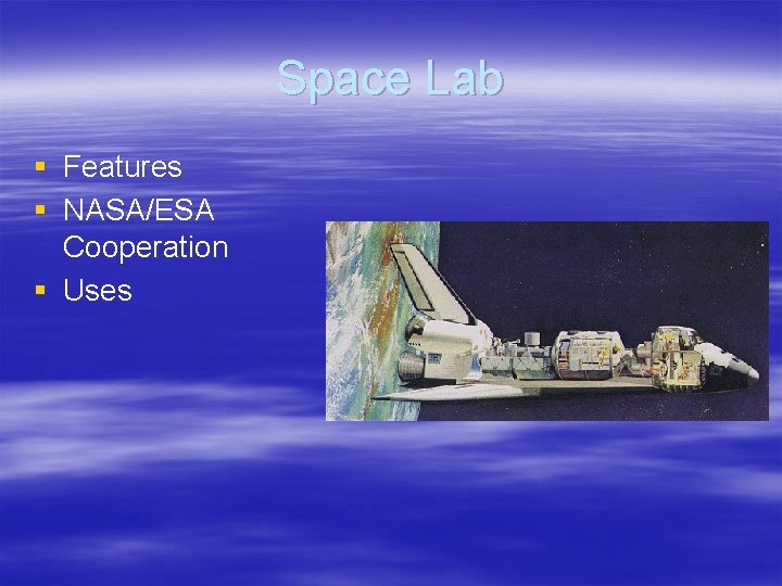 Space Lab § Features § NASA/ESA Cooperation § Uses 