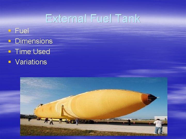 External Fuel Tank § § Fuel Dimensions Time Used Variations 