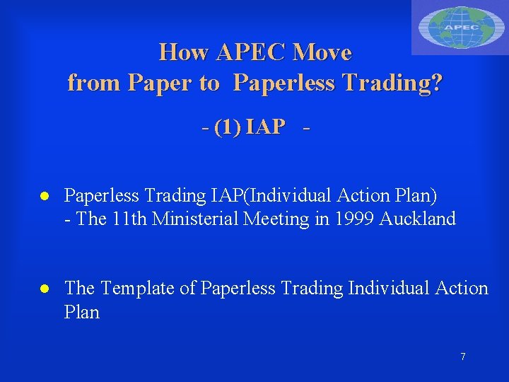 How APEC Move from Paper to Paperless Trading? - (1) IAP Paperless Trading IAP(Individual