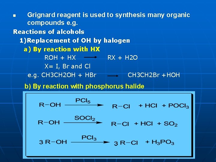 n Grignard reagent is used to synthesis many organic compounds e. g. Reactions of n Grignard reagent is used to synthesis many organic compounds e. g. Reactions of