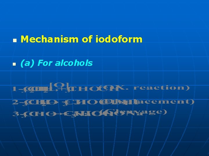 n Mechanism of iodoform n (a) For alcohols n Mechanism of iodoform n (a) For alcohols