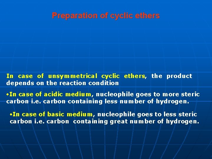 Preparation of cyclic ethers In case of unsymmetrical cyclic ethers, the product depends on Preparation of cyclic ethers In case of unsymmetrical cyclic ethers, the product depends on