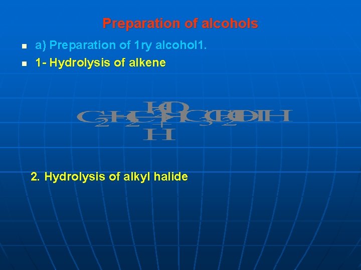 Preparation of alcohols n n a) Preparation of 1 ry alcohol 1. 1 - Preparation of alcohols n n a) Preparation of 1 ry alcohol 1. 1 -