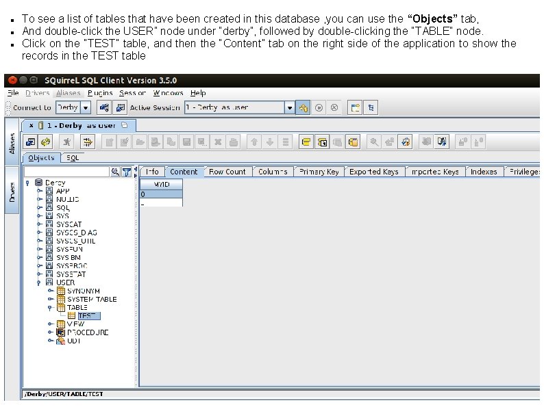  To see a list of tables that have been created in this database