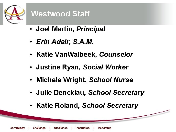 Westwood Staff • Joel Martin, Principal • Erin Adair, S. A. M. • Katie