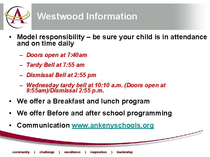 Westwood Information • Model responsibility – be sure your child is in attendance and