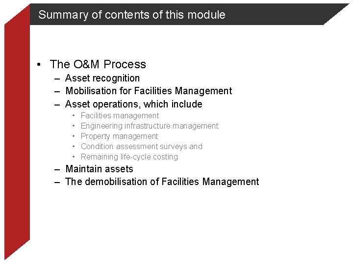 Summary of contents of this module • The O&M Process – Asset recognition – Summary of contents of this module • The O&M Process – Asset recognition –