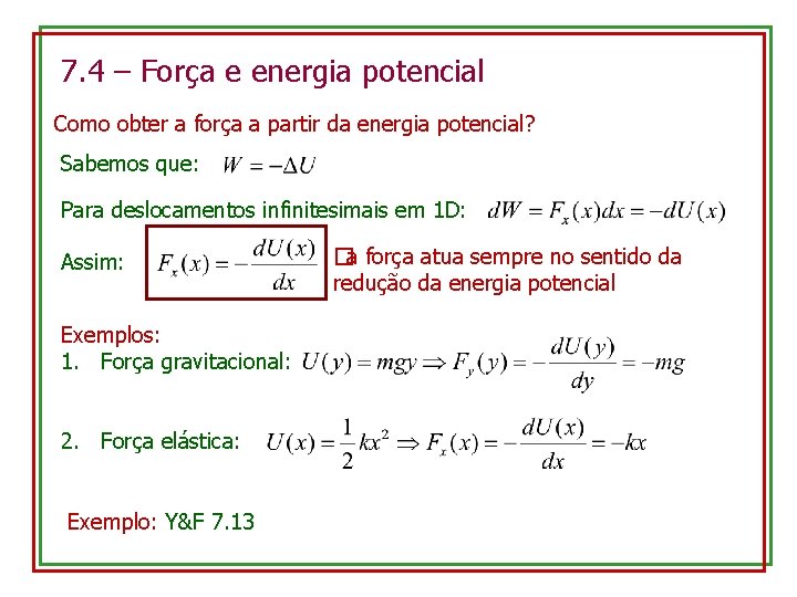 7. 4 – Força e energia potencial Como obter a força a partir da