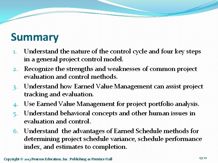 Summary 1. 2. 3. 4. 5. 6. Understand the nature of the control cycle