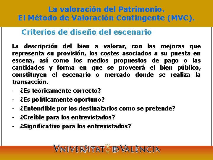 La valoración del Patrimonio. El Método de Valoración Contingente (MVC). Criterios de diseño del