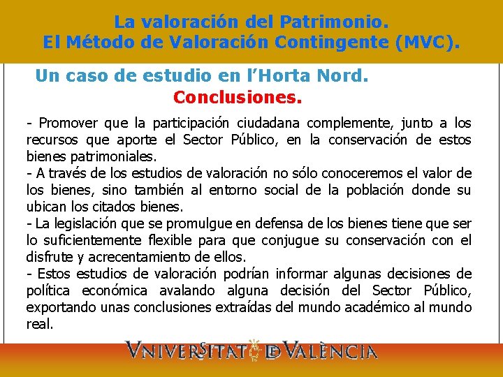 La valoración del Patrimonio. El Método de Valoración Contingente (MVC). Un caso de estudio