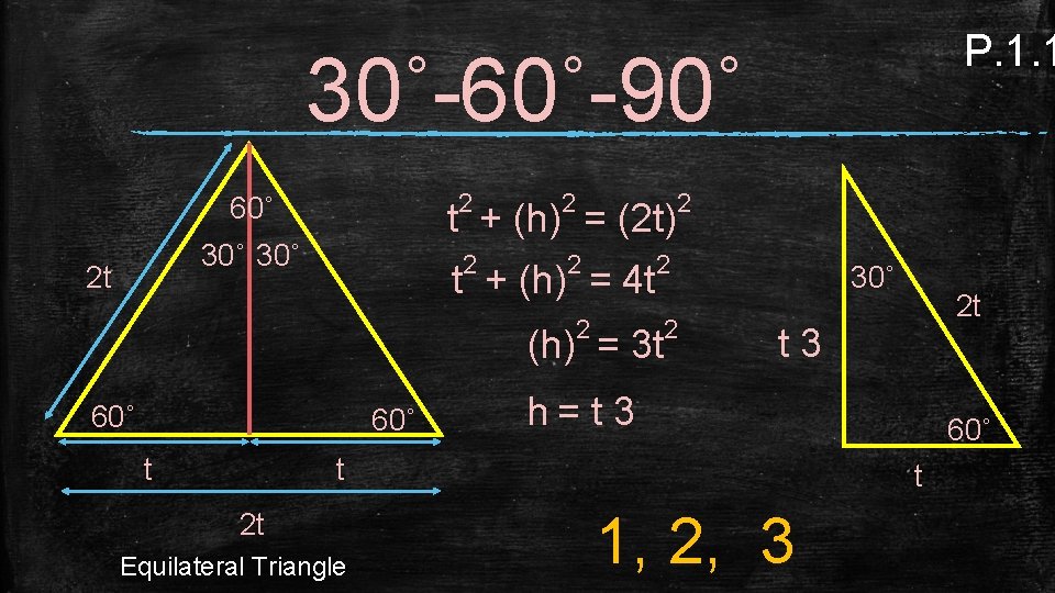 P. 1. 1 30˚-60˚-90˚ 60˚ 2 2 2 t + (h) = (2 t)