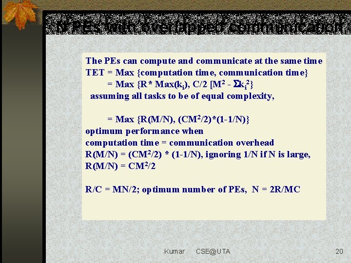 N PEs with overlapped communication The PEs can compute and communicate at the same