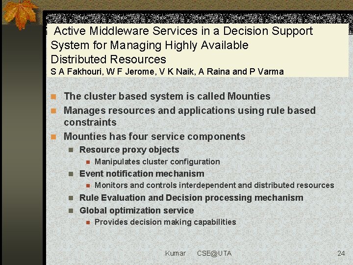 Active Middleware Services in a Decision Support System for Managing Highly Available Distributed Resources