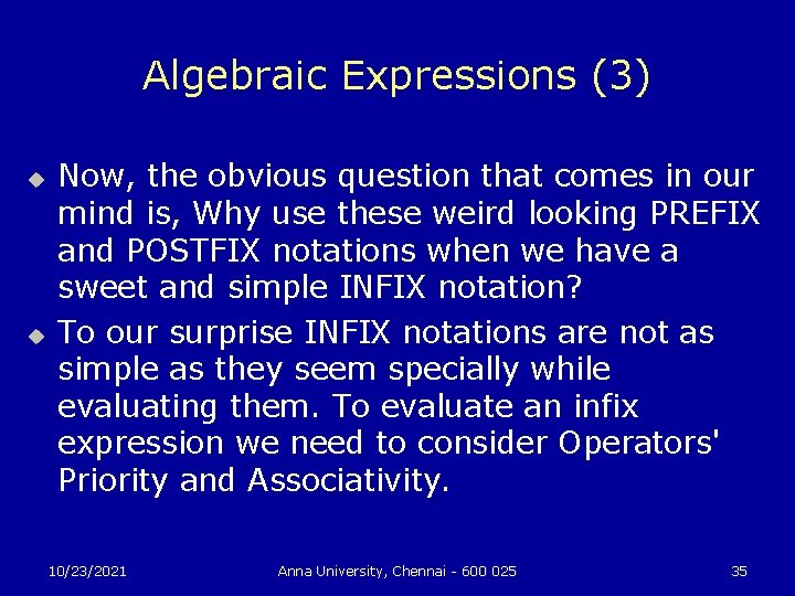 Algebraic Expressions (3) u u Now, the obvious question that comes in our mind