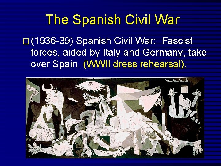 The Spanish Civil War � (1936 -39) Spanish Civil War: Fascist forces, aided by