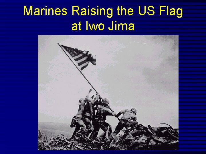 Marines Raising the US Flag at Iwo Jima 