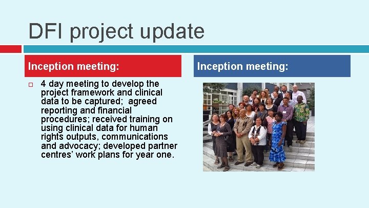 DFI project update Inception meeting: 4 day meeting to develop the project framework and